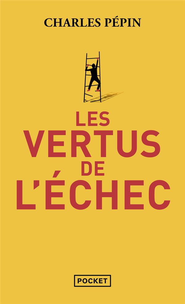 - LES VERTUS DE L'ECHEC - LES VERTUS DE L'ECHEC